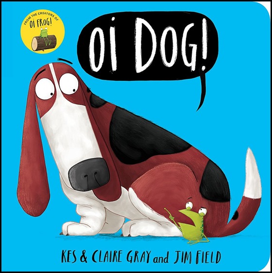 Oi Dog by Kes & Claire Gray and Jim Field