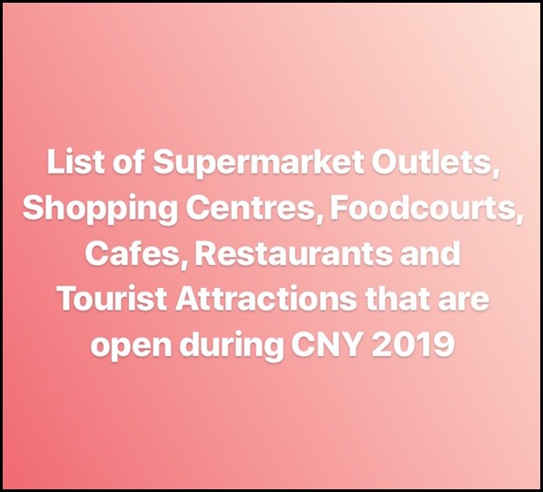 What is open during CNY 2019